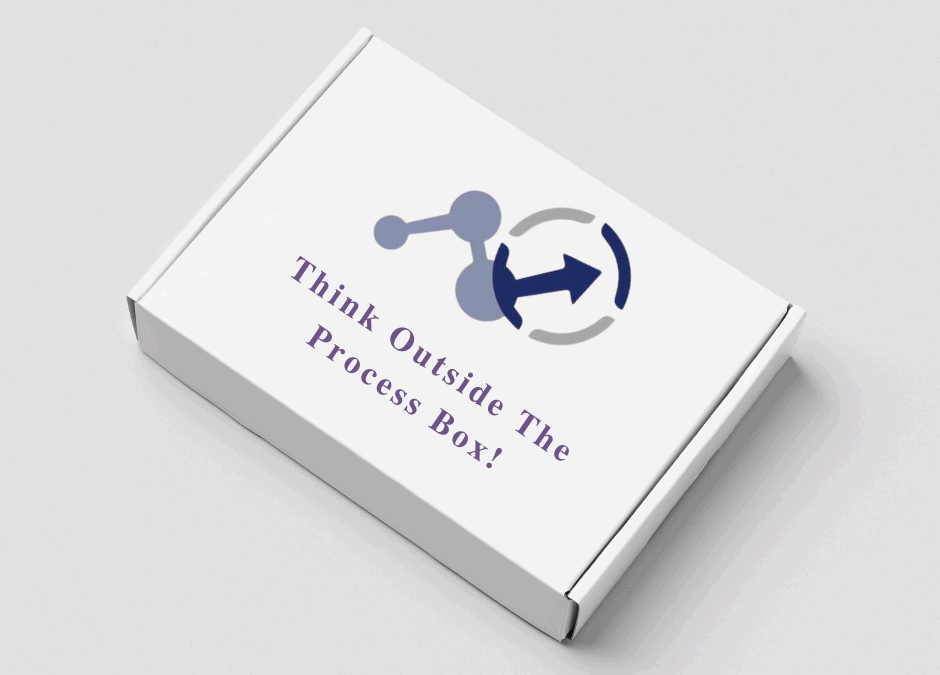 Think Outside The (Process) Box!